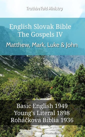 English Slovak Bible - The Gospels 4 - Matthew, Mark, Luke & John Opracowanie zbiorowe