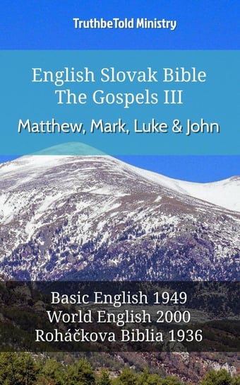 English Slovak Bible - The Gospels III - Matthew, Mark, Luke and John - ebook epub Opracowanie zbiorowe