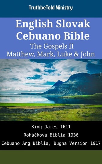 English Slovak Cebuano Bible. The Gospels II Opracowanie zbiorowe