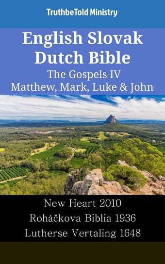 English Slovak Dutch Bible - The Gospels IV - Matthew, Mark, Luke & John Opracowanie zbiorowe