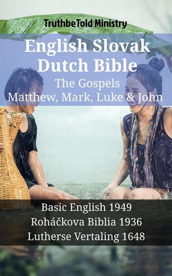 English Slovak Dutch Bible - The Gospels - Matthew, Mark, Luke & John Opracowanie zbiorowe