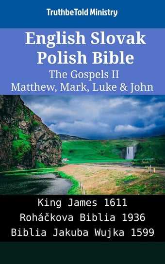 English Slovak Polish Bible - The Gospels II - Matthew, Mark, Luke & John Opracowanie zbiorowe