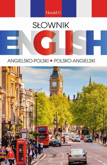 English. Słownik angielsko-polski, polsko-angielski Opracowanie zbiorowe