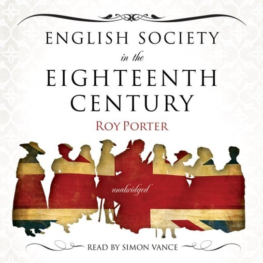 English Society in the Eighteenth Century Porter Roy