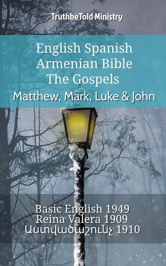 English Spanish Armenian Bible - The Gospels - Matthew, Mark, Luke & John - ebook epub Opracowanie zbiorowe