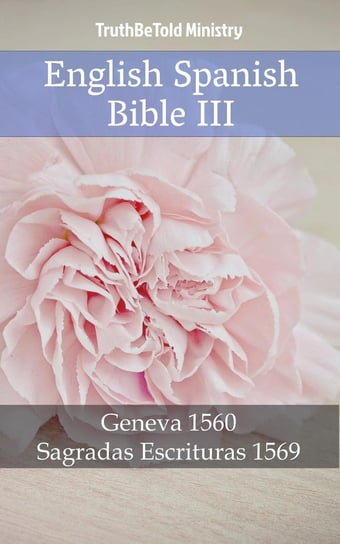 English Spanish Bible III Opracowanie zbiorowe