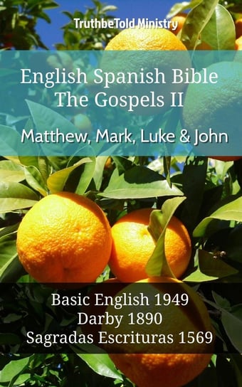 English Spanish Bible - The Gospels II - Matthew, Mark, Luke and John Opracowanie zbiorowe