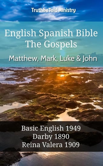 English Spanish Bible - The Gospels - Matthew, Mark, Luke and John Opracowanie zbiorowe