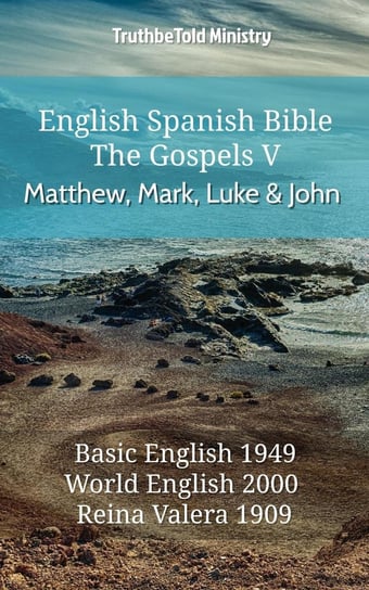 English Spanish Bible - The Gospels V - Matthew, Mark, Luke and John Opracowanie zbiorowe