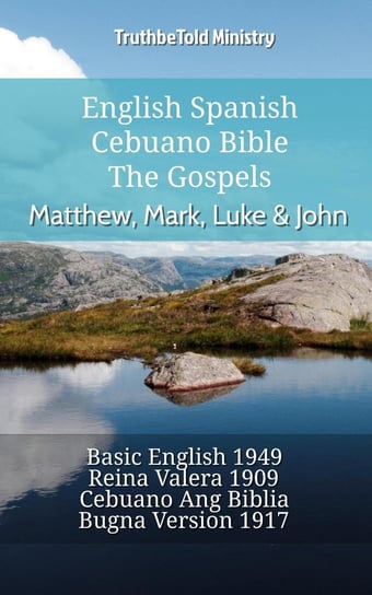 English Spanish Cebuano Bible - The Gospels - Matthew, Mark, Luke & John - ebook epub Opracowanie zbiorowe