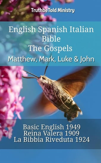 English Spanish Italian Bible - The Gospels - Matthew, Mark, Luke & John Opracowanie zbiorowe
