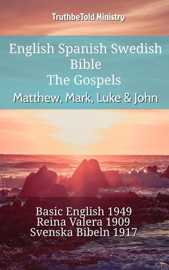 English Spanish Swedish Bible - The Gospels - Matthew, Mark, Luke & John - ebook epub Opracowanie zbiorowe