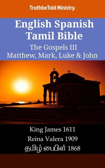 English Spanish Tamil Bible - The Gospels III Opracowanie zbiorowe