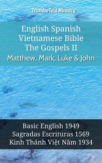 English Spanish Vietnamese Bible - The Gospels II Opracowanie zbiorowe