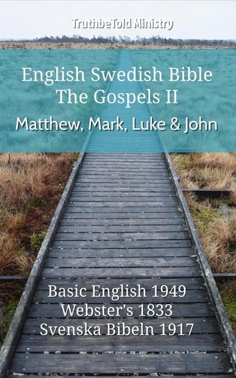 English Swedish Bible. The Gospels II Opracowanie zbiorowe