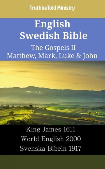 English Swedish Bible. The Gospels II Opracowanie zbiorowe