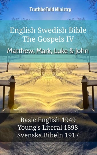 English Swedish Bible - The Gospels IV - Matthew, Mark, Luke & John Opracowanie zbiorowe