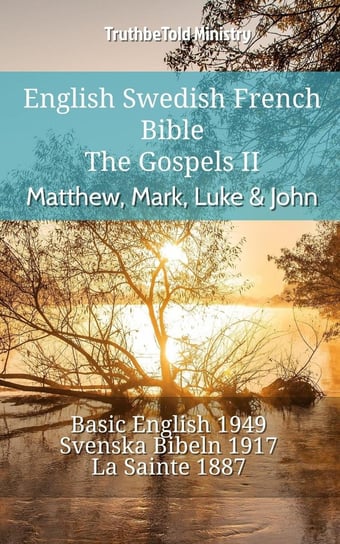 English Swedish French Bible - The Gospels II Opracowanie zbiorowe