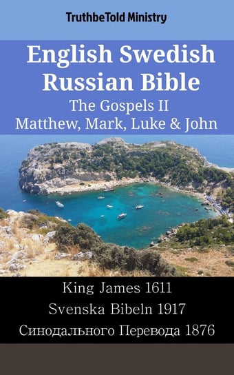 English Swedish Russian Bible - The Gospels 2 - Matthew, Mark, Luke & John - ebook epub Opracowanie zbiorowe