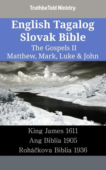 English Tagalog Slovak Bible. The Gospels II Opracowanie zbiorowe
