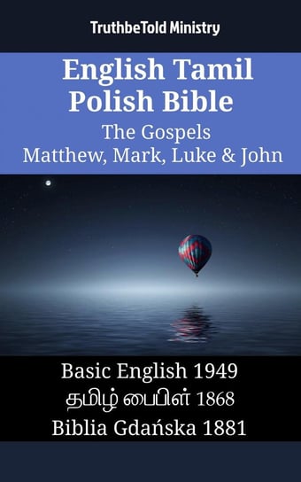English Tamil Polish Bible - The Gospels - Matthew, Mark, Luke & John Opracowanie zbiorowe