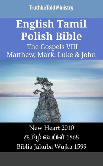 English Tamil Polish Bible - The Gospels VIII - Matthew, Mark, Luke & John Opracowanie zbiorowe