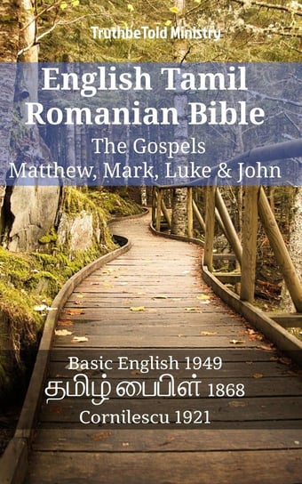 English Tamil Romanian Bible - The Gospels - Matthew, Mark, Luke & John Opracowanie zbiorowe