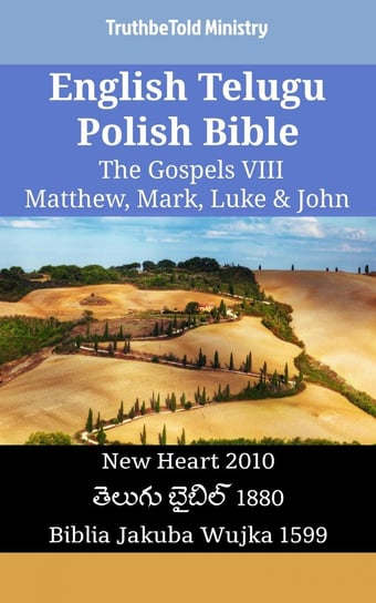 English Telugu Polish Bible - The Gospels VIII - Matthew, Mark, Luke & John Opracowanie zbiorowe