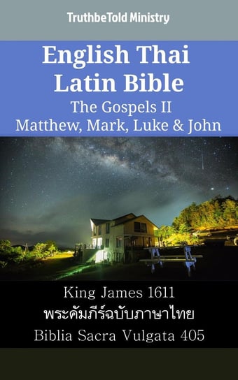 English Thai Latin Bible - The Gospels II - Matthew, Mark, Luke & John Opracowanie zbiorowe