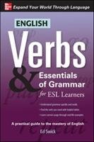 English Verbs & Essentials of Grammar for ESL Learners Swick Ed