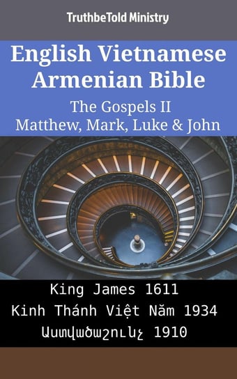 English Vietnamese Armenian Bible - The Gospels 2 - Matthew, Mark, Luke & John Opracowanie zbiorowe