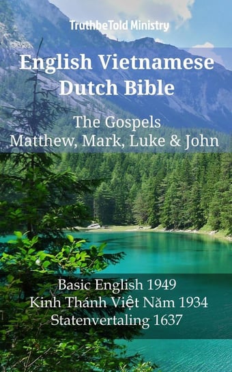 English Vietnamese Dutch Bible. The Gospels Opracowanie zbiorowe