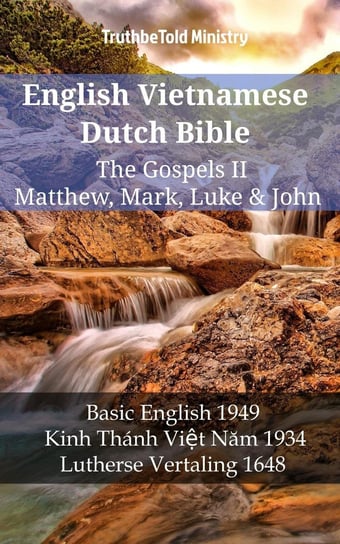 English Vietnamese Dutch Bible - The Gospels II - Matthew, Mark, Luke & John Opracowanie zbiorowe