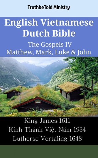 English Vietnamese Dutch Bible - The Gospels IV Opracowanie zbiorowe