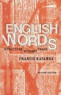English Words: Structure, History, Usage Katamba Francis