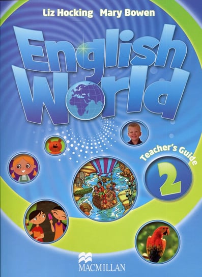 English World 2. Książka nauczyciela Hocking Liz, Bowen Mary