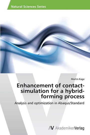 Enhancement of contact-simulation for a hybrid-forming process Kage Martin