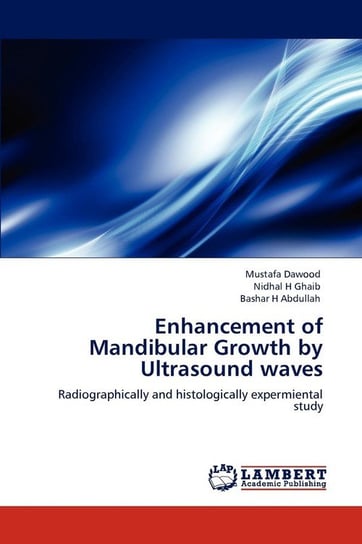 Enhancement of Mandibular Growth by Ultrasound waves Dawood Mustafa