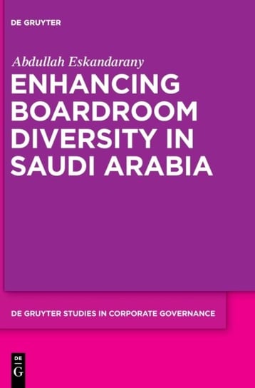 Enhancing Boardroom Diversity in Saudi Arabia Abdullah Eskandarany