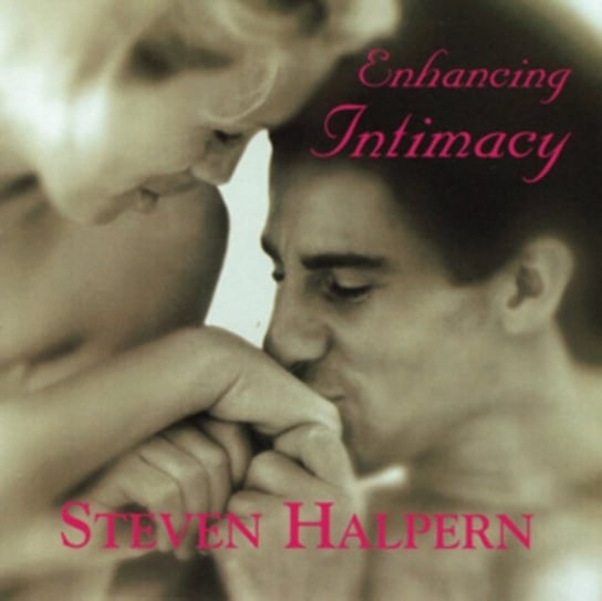 Enhancing Intimacy Steven Halpern