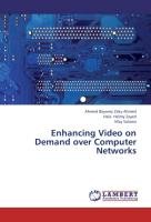 Enhancing Video on Demand over Computer Networks Salama May, Helmy Zayed Hala, Ahmed Ahmed Bayomy Zaky
