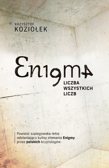 Enigma: liczba wszystkich liczb Koziołek Krzysztof