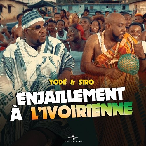 Enjaillement à l'Ivoirienne Yodé & Siro