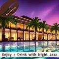 Enjoy a Drink with Night Jazz Moment of Melancholy