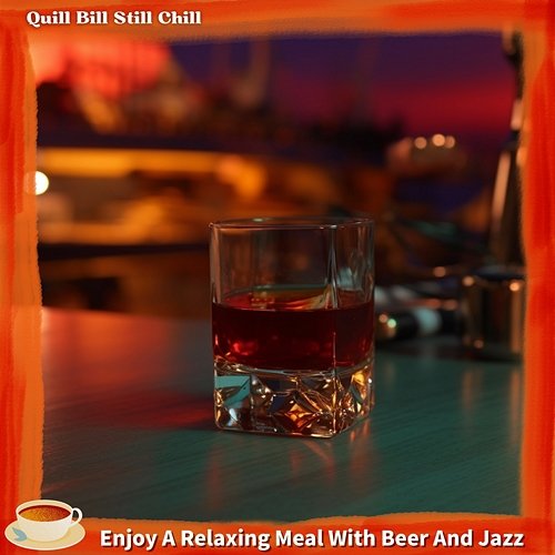 Enjoy a Relaxing Meal with Beer and Jazz Quill Bill Still Chill