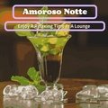 Enjoy a Relaxing Time in a Lounge Amoroso Notte