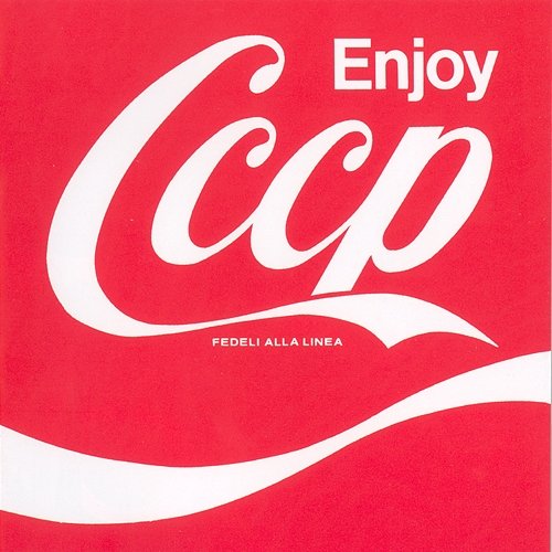 Enjoy CCCP CCCP – Fedeli Alla Linea