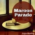 Enjoy Reading Maroon Parade