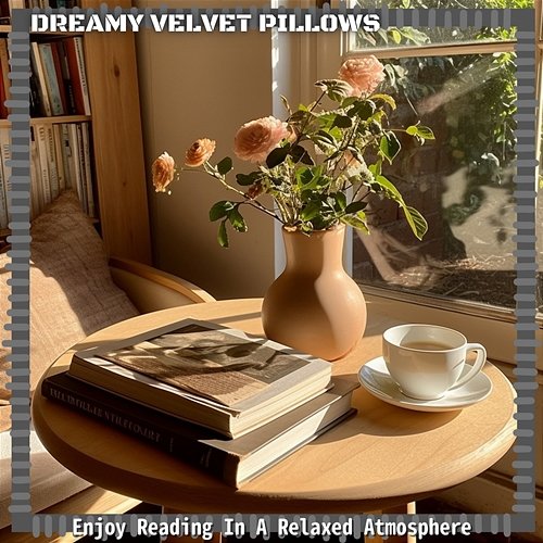 Enjoy Reading in a Relaxed Atmosphere Dreamy Velvet Pillows