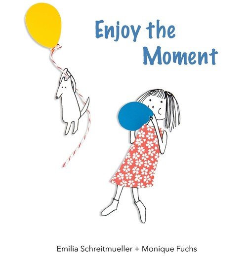 Enjoy the Moment Fuchs Monique